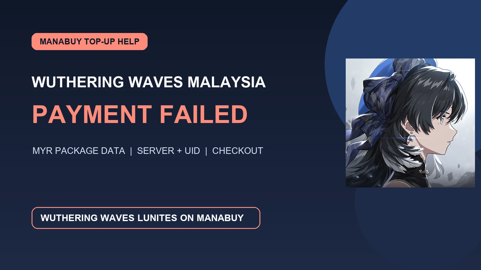 Wuthering Waves Payment Failed on ManaBuy in Malaysia: What to Check