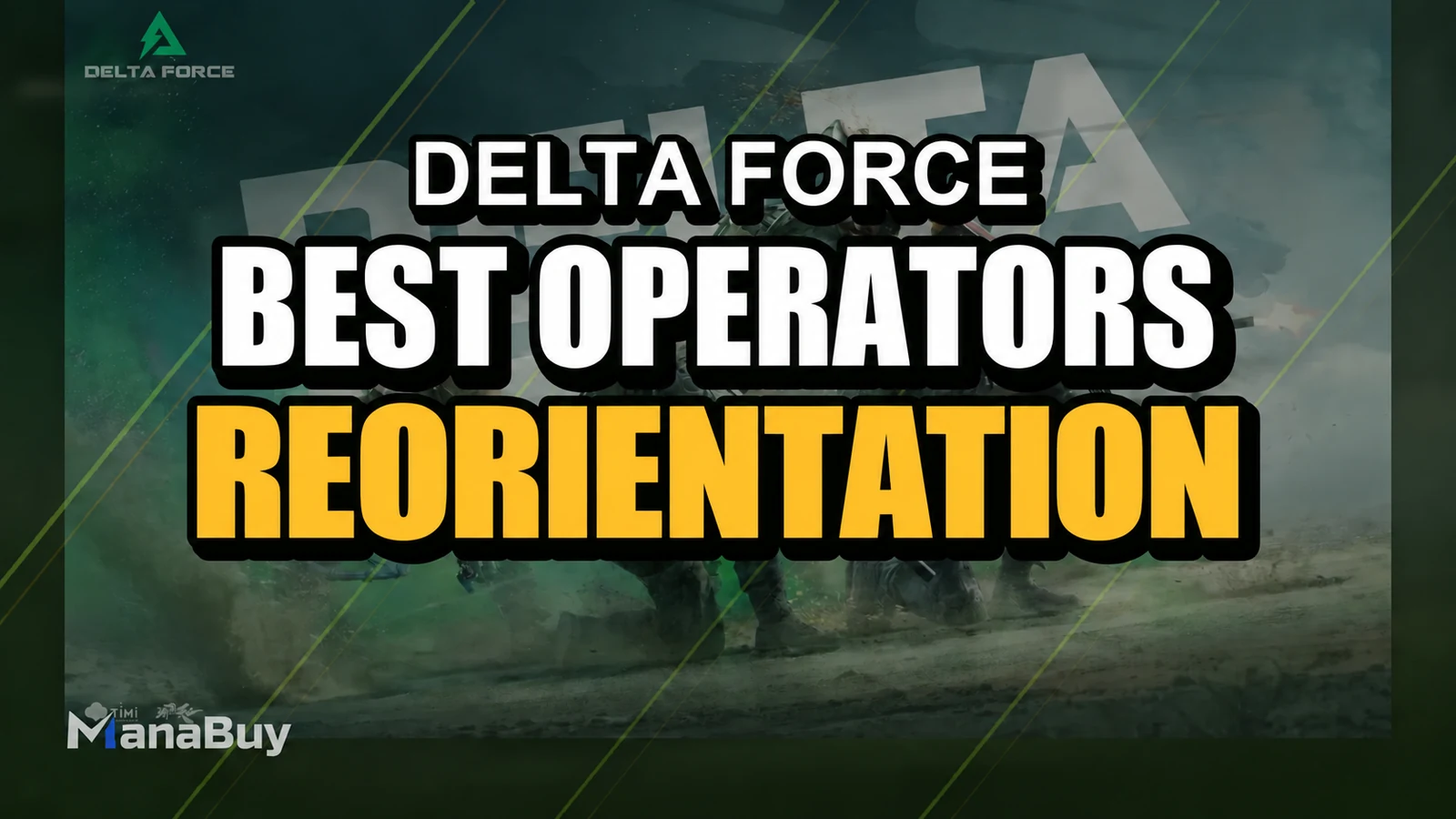 Delta Force Best Operators for Reorientation: Operations vs. Warfare