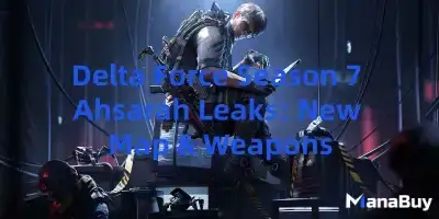 Delta Force Season 7 Ahsarah Leaks: New Map & Weapons