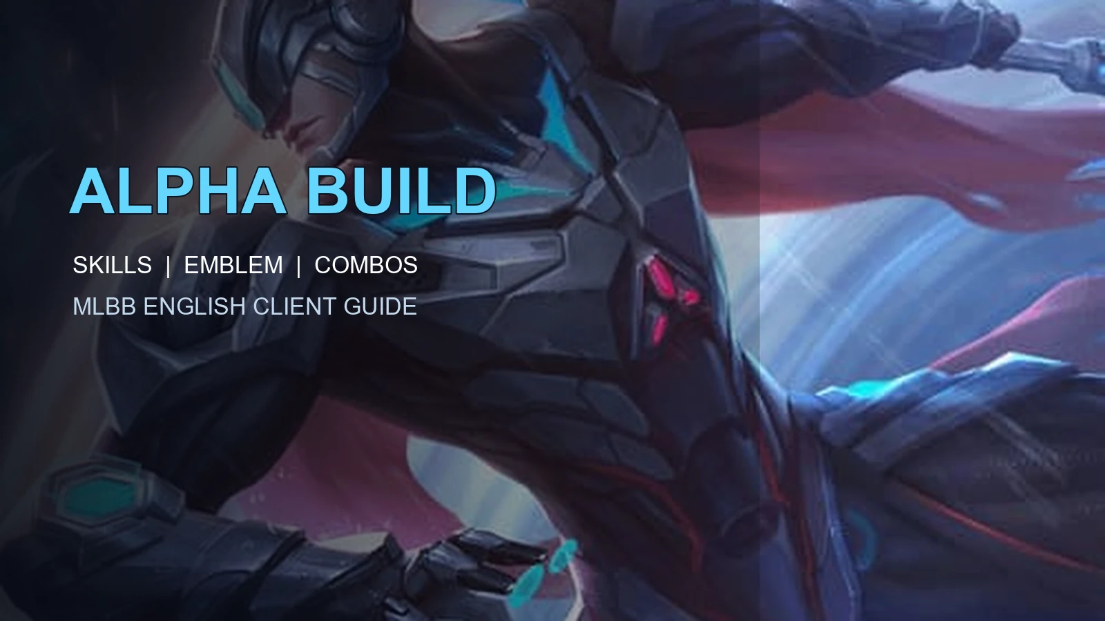 Alpha Guide: Best Build, Skills, Emblem, Combos, Counters and Skins