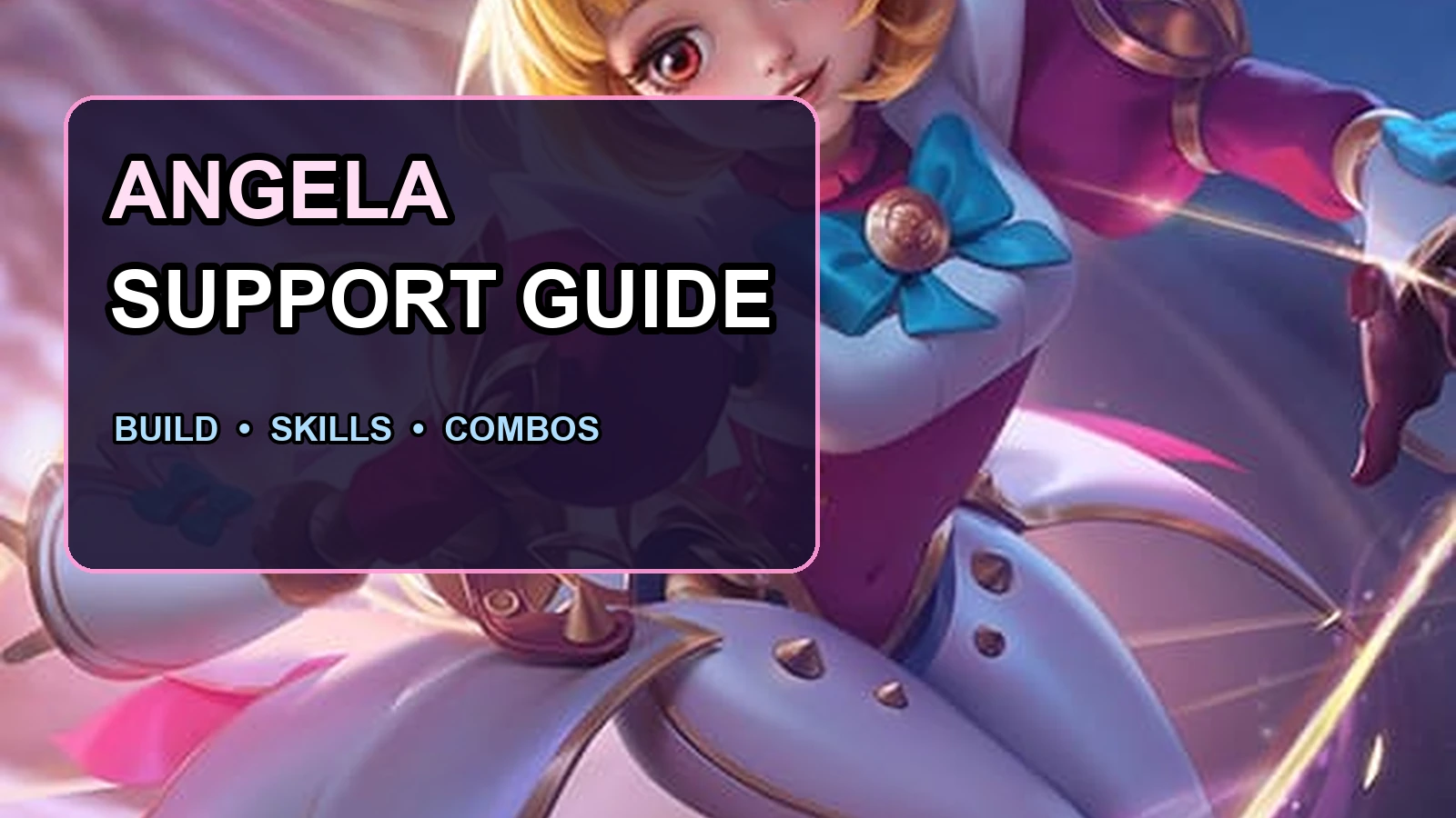 Angela MLBB Support Guide: Build, Skills, Combo and Emblem