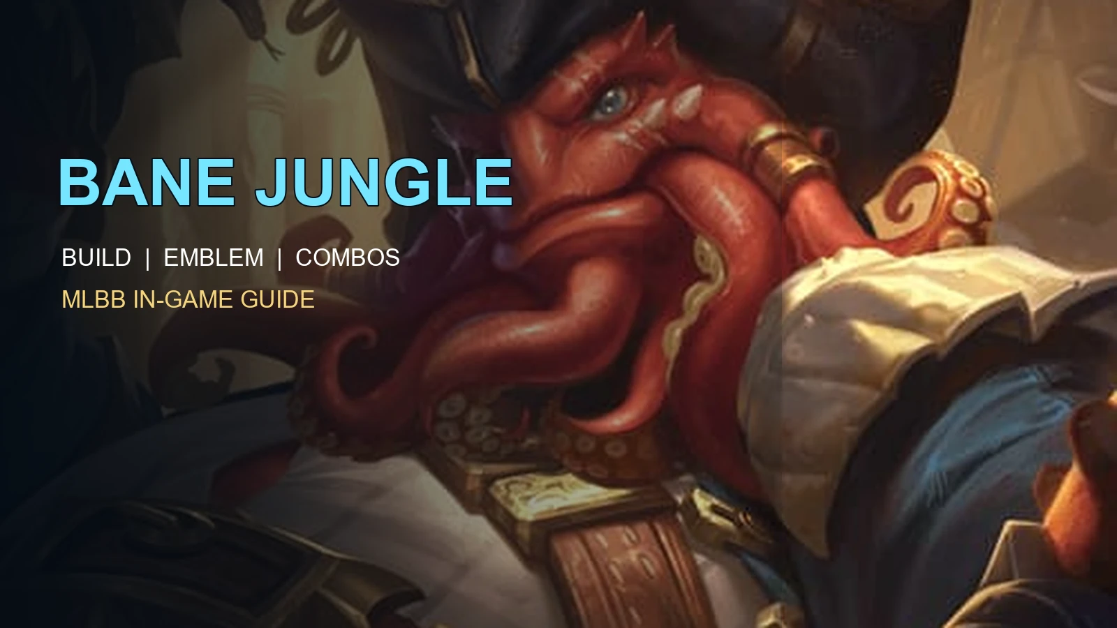 Bane MLBB Jungle and EXP Guide: Best Build, Emblem, Skills, Combos, and Counters