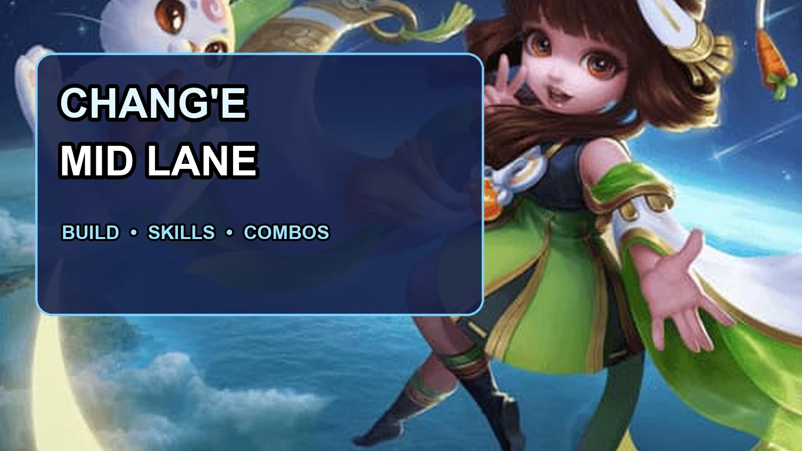 Chang'e MLBB Mid Lane Guide: Build, Skills, Emblem and Combos