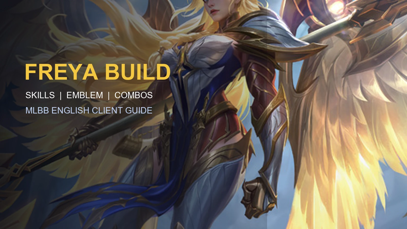 Freya Guide: Best Build, Skills, Emblem, Combos, Counters and Skins