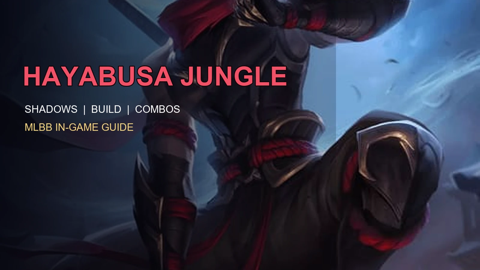 Hayabusa MLBB Jungle Guide: Best Build, Emblem, Spells, Combos, and Counters