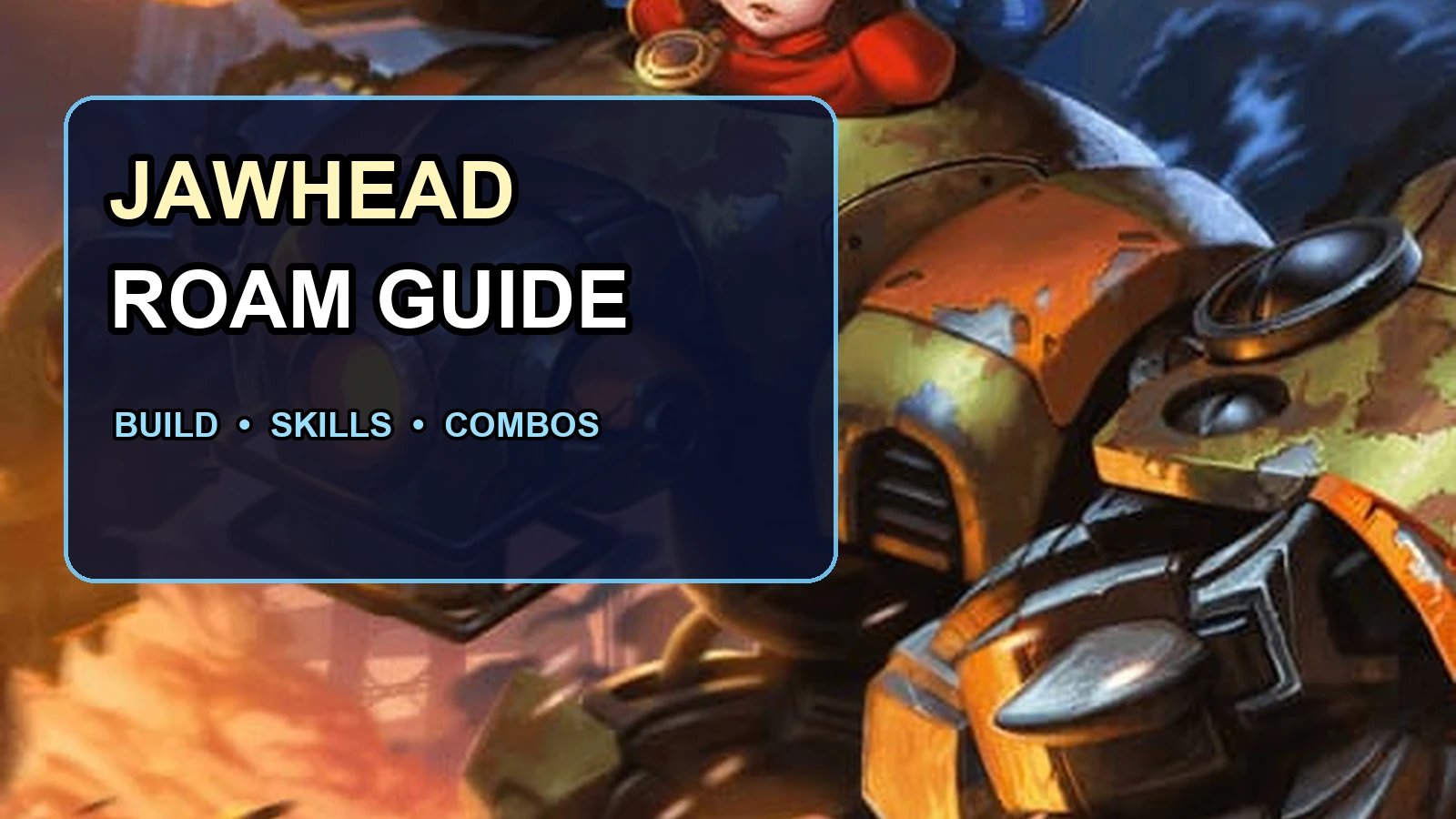 Jawhead MLBB Roam Guide: Build, Skills, Combo and Counters