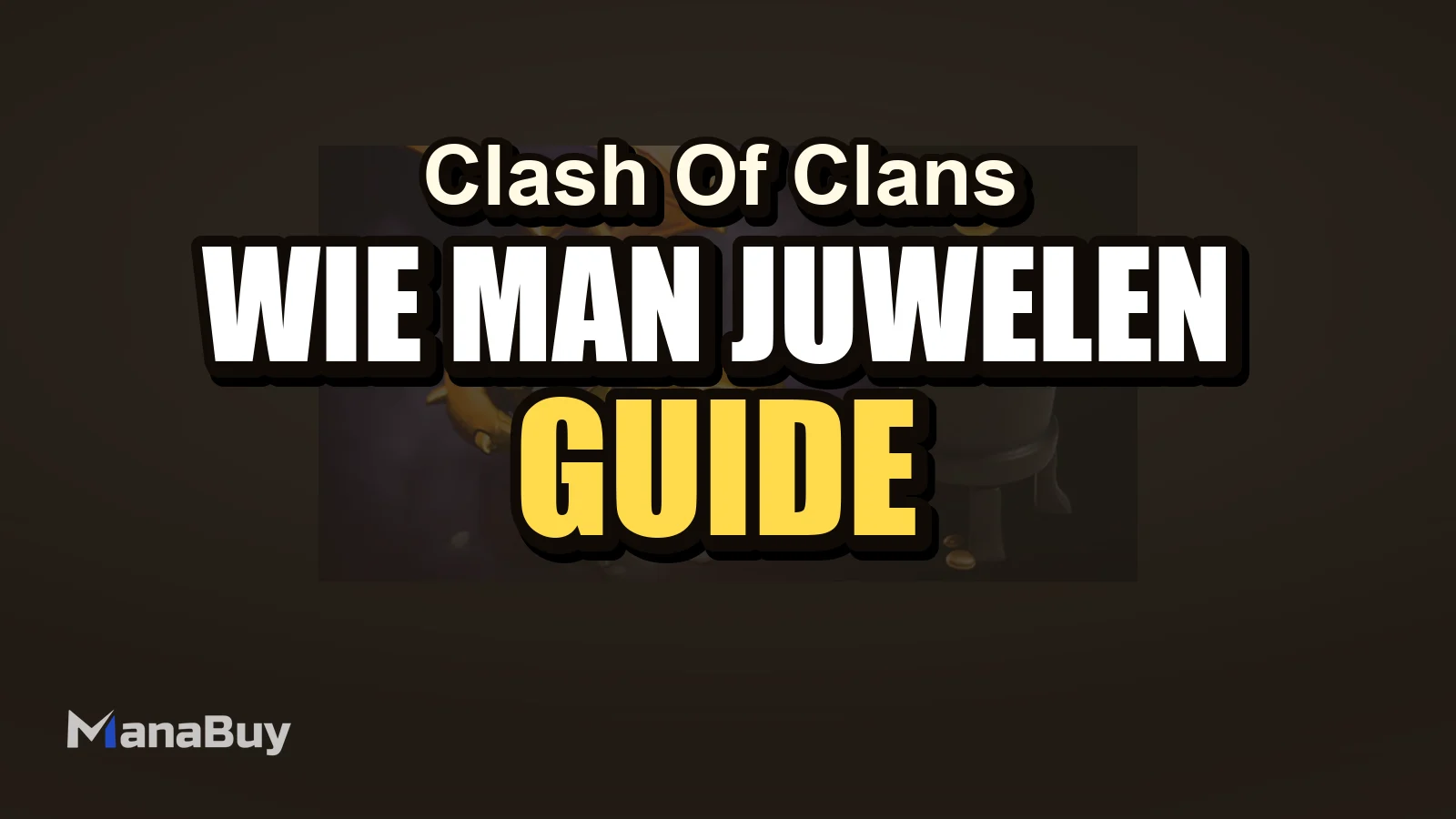 Wie man Clash of Clans Juwelen mit dem besten Gegenwert ausgibt