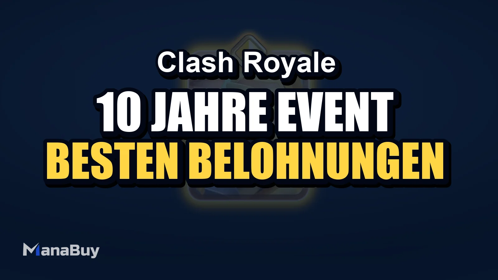 Clash Royale 10-Jahre-Event-Guide: Die besten Belohnungen und Prioritäten