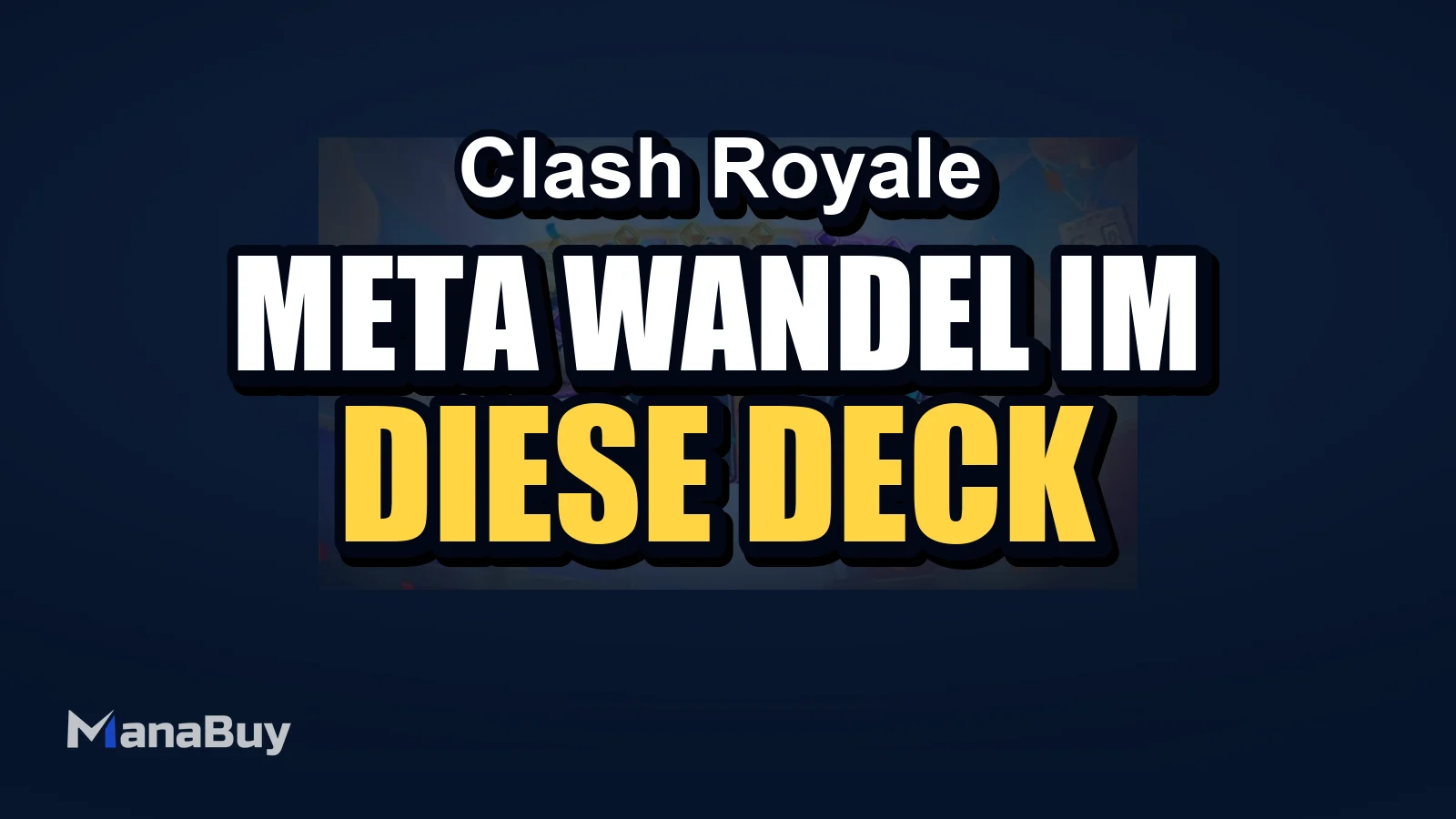 Clash Royale Meta-Wandel im März 2026: Diese Deck-Richtungen solltest du im Blick behalten