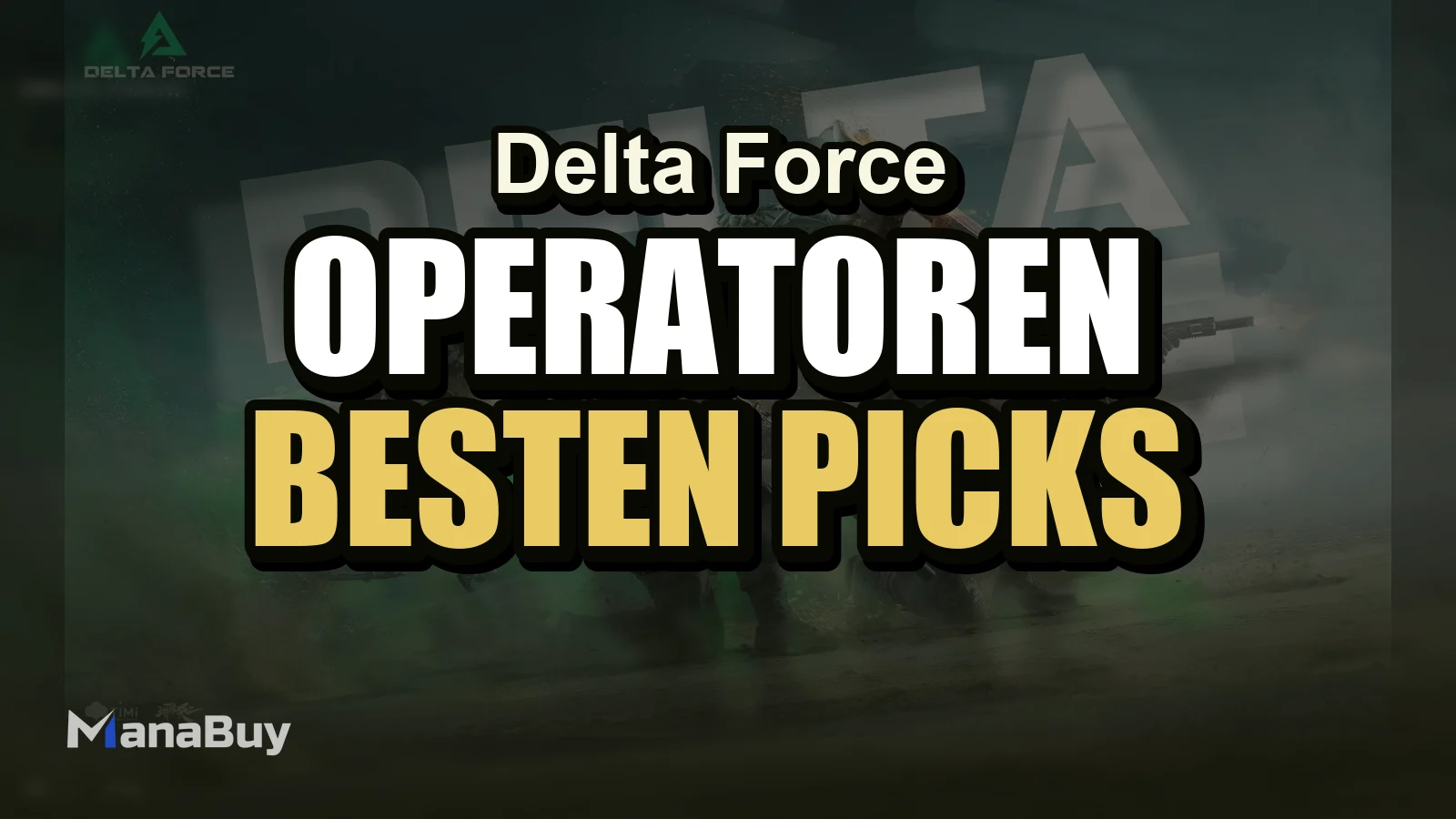 Delta Force Operatoren-Guide: Die besten Picks für Operations und Warfare