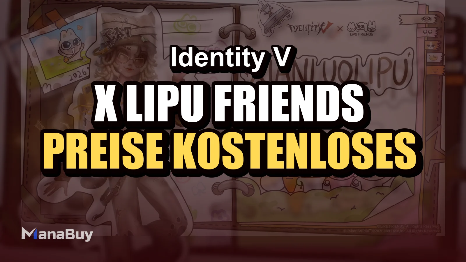 Identity V x LiPU FRiENDS Skin-Guide: Preise, kostenloses Kostüm und beste Auswahl