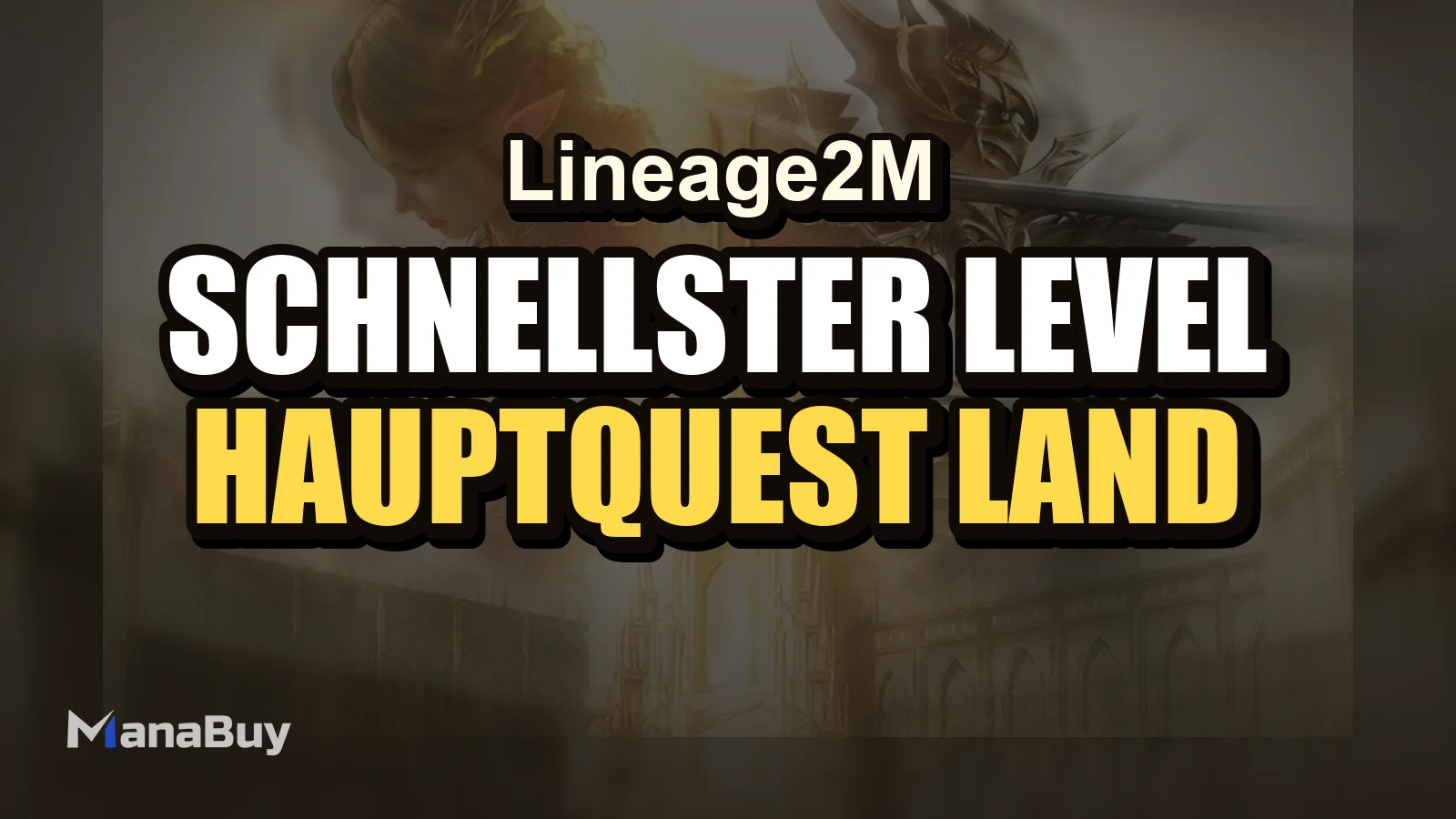 Lineage2M Schnellster Level-Guide: Hauptquest, Land des Segens und Kodex