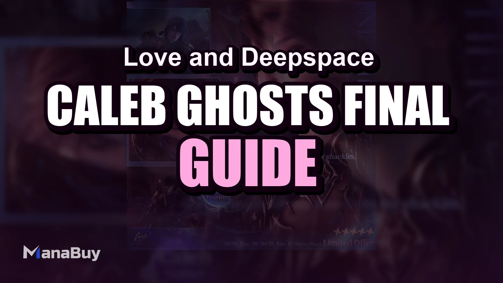 Love and Deepspace Caleb Ghosts' Final March Guide