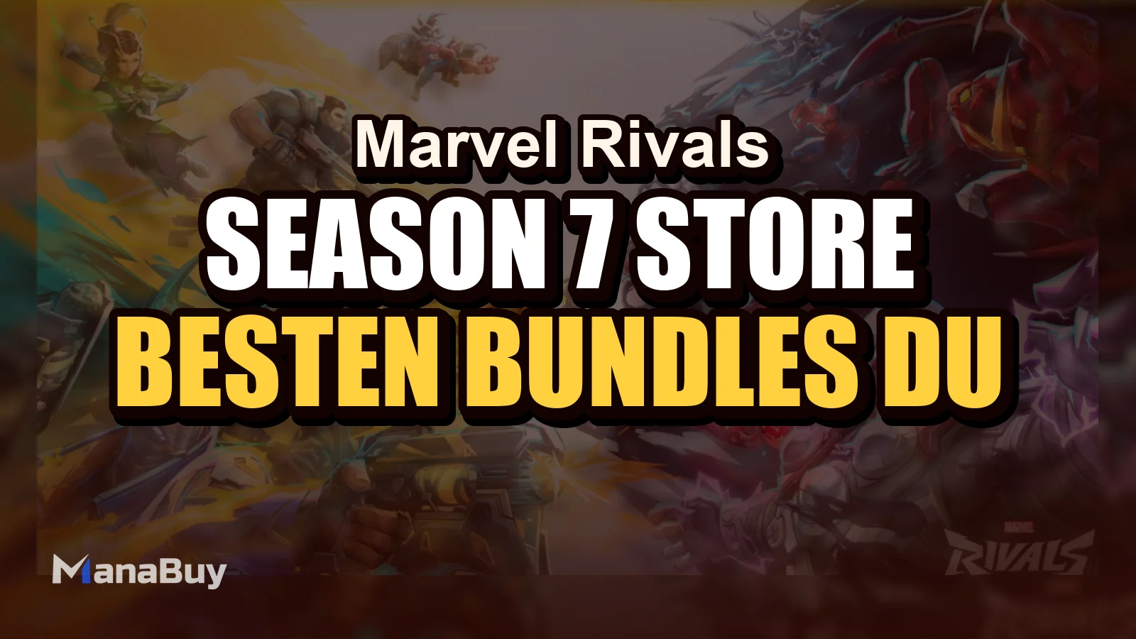 Marvel Rivals Season 7 Store-Guide: Die besten Bundles, die du zuerst kaufen solltest