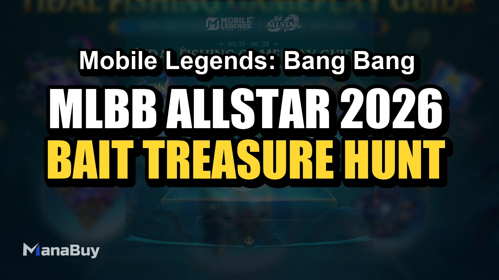 MLBB ALLSTAR 2026 Tidal Fishing Guide: Bait, Treasure Hunt Coins und Belohnungen