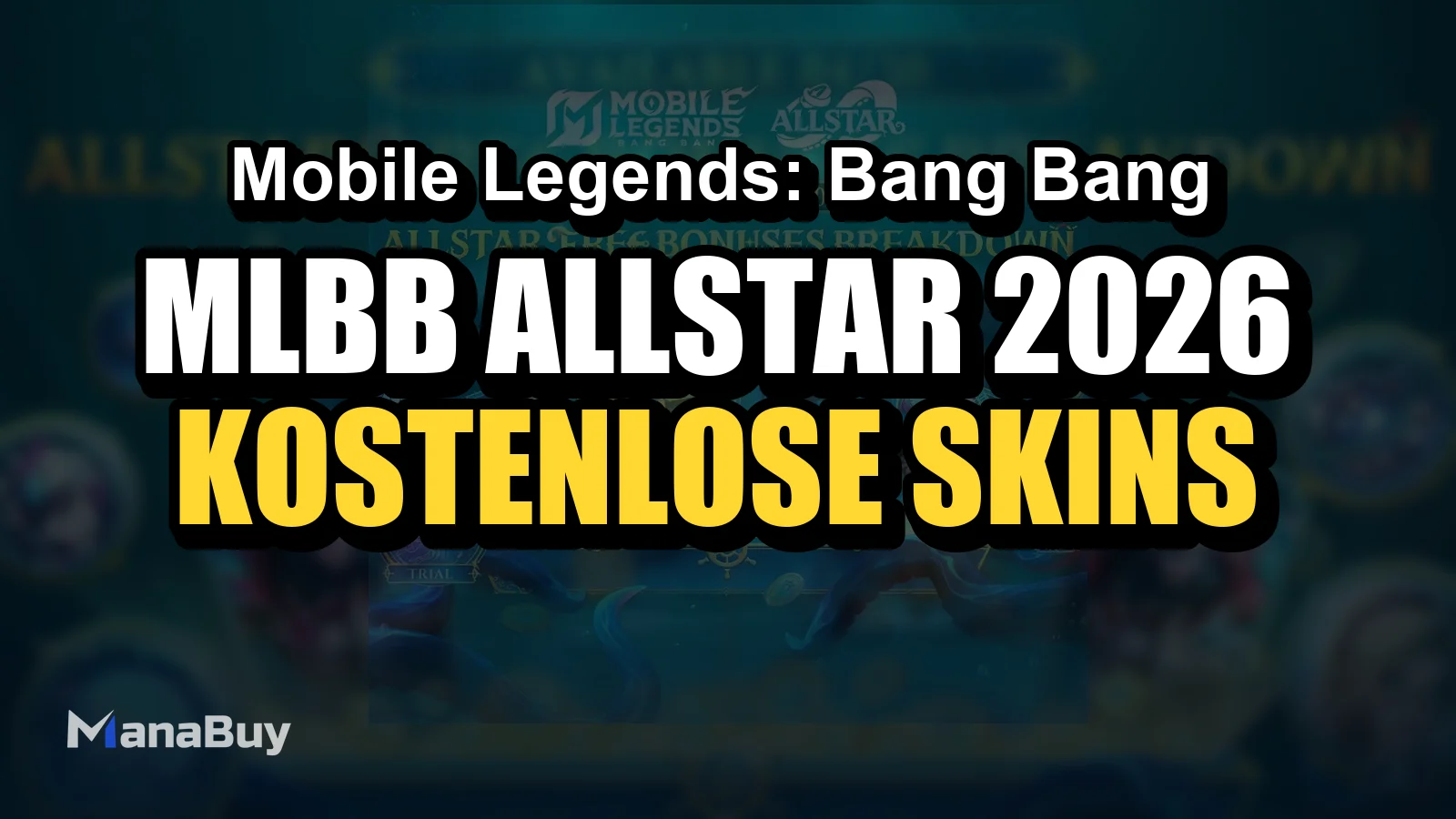MLBB ALLSTAR 2026 Tidal Treasure Hunt Guide: kostenlose Skins, Belohnungen und Zeitplan