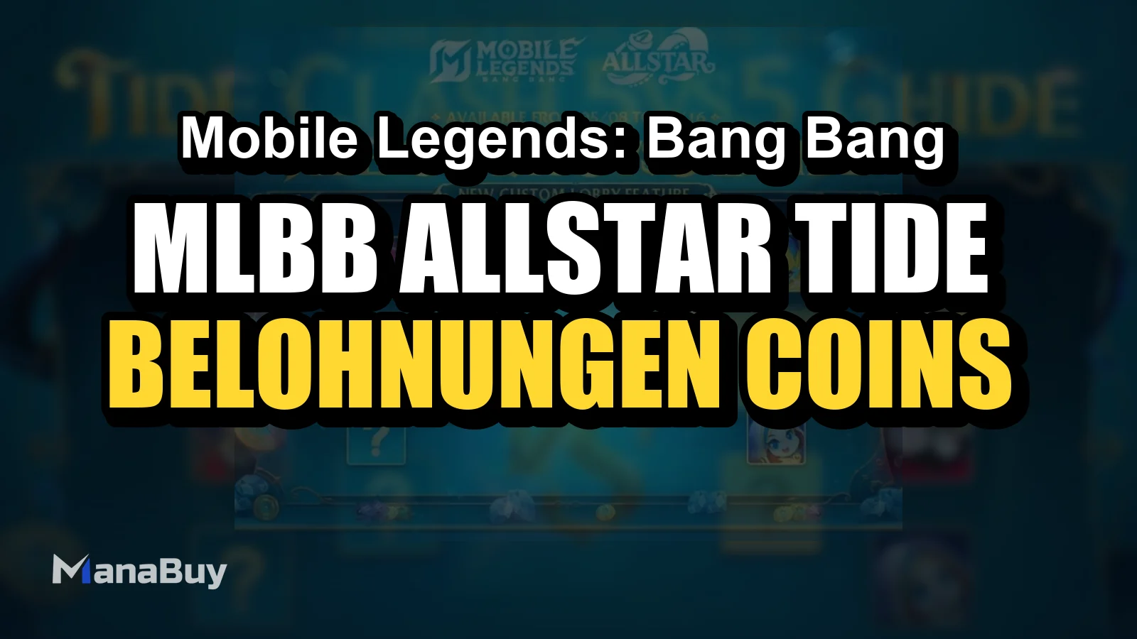 MLBB ALLSTAR Tide Clash 5v5 Guide: Belohnungen, Coins, Tidal Boost und Yu Zhong