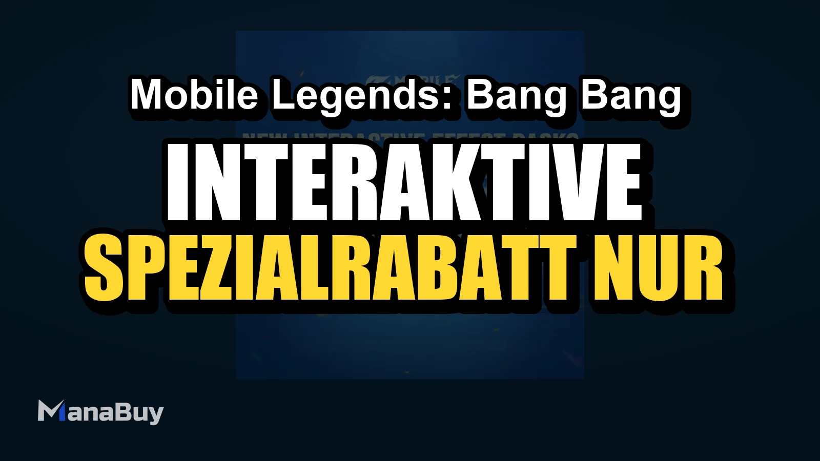 Interaktive Effektpakete: Spezialrabatt für nur 40 Diamanten in Mobile Legends