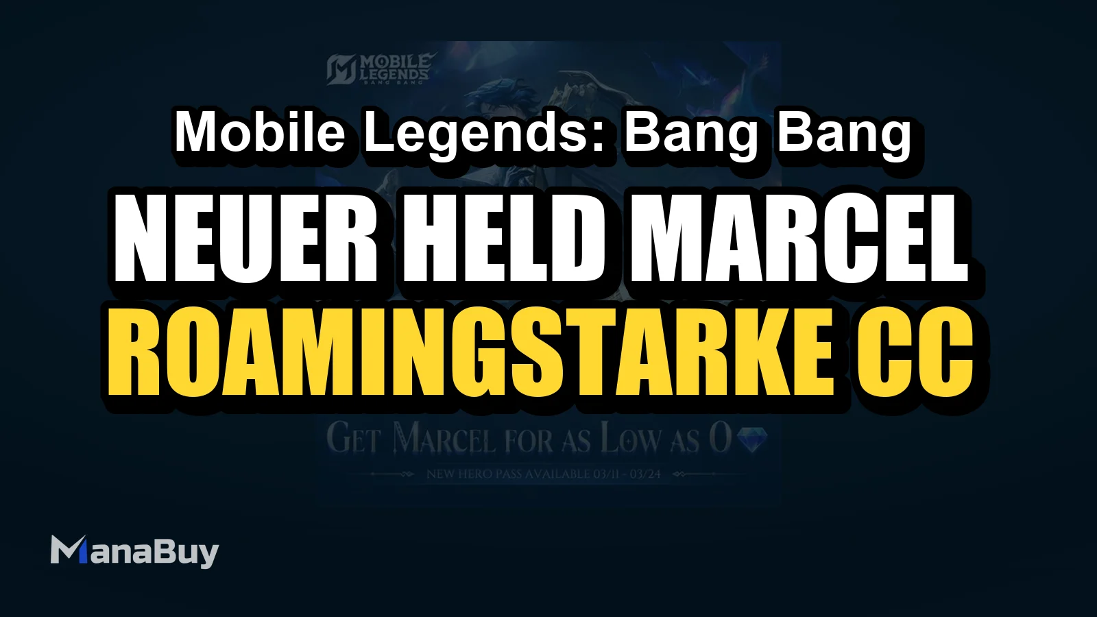 Neuer Held Marcel: Der roamingstarke CC-Meister in Mobile Legends