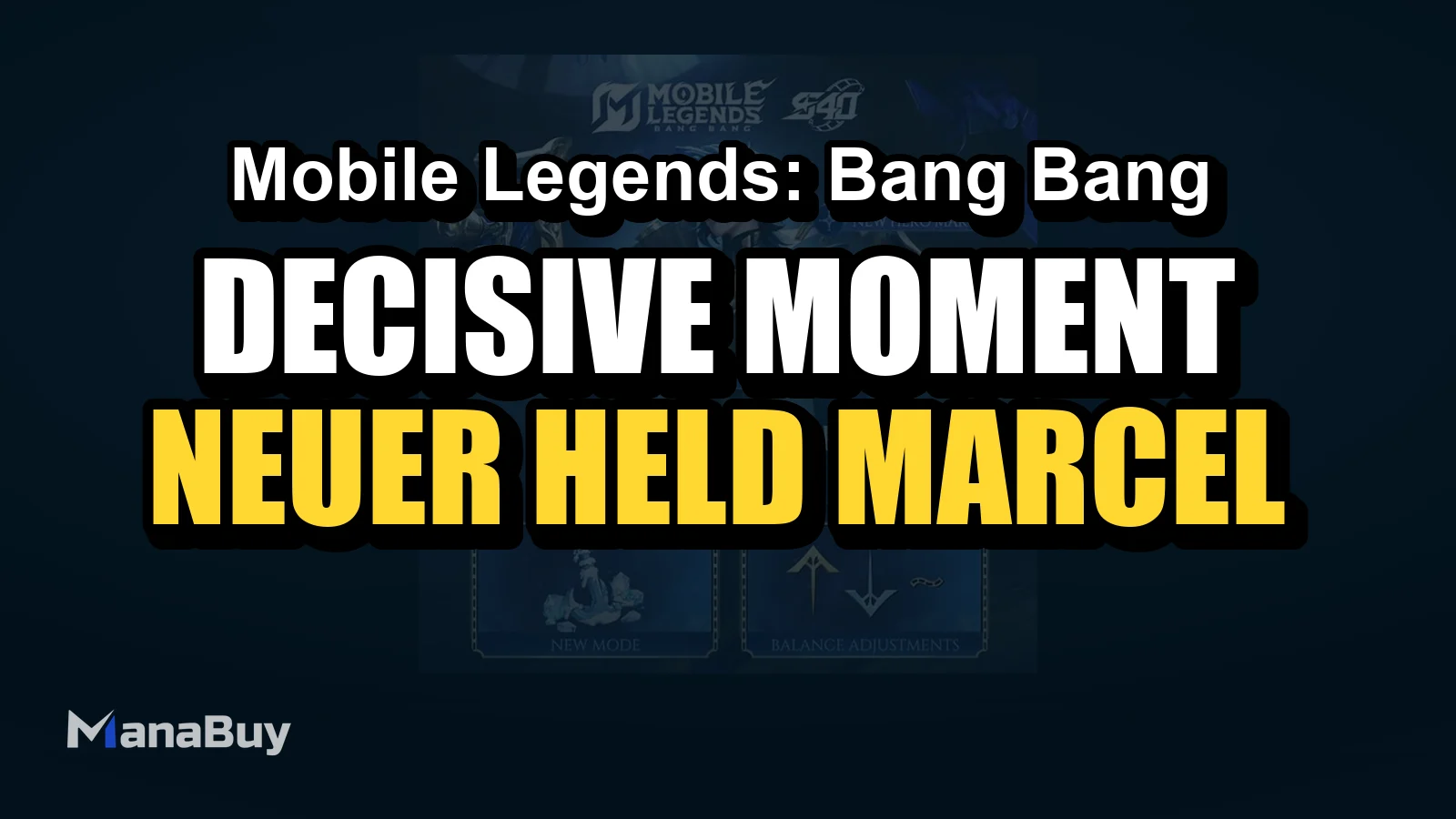 Decisive Moment Patch in Mobile Legends: Neuer Held Marcel, Balance-Anpassungen und ein geheimnisvoller Modus