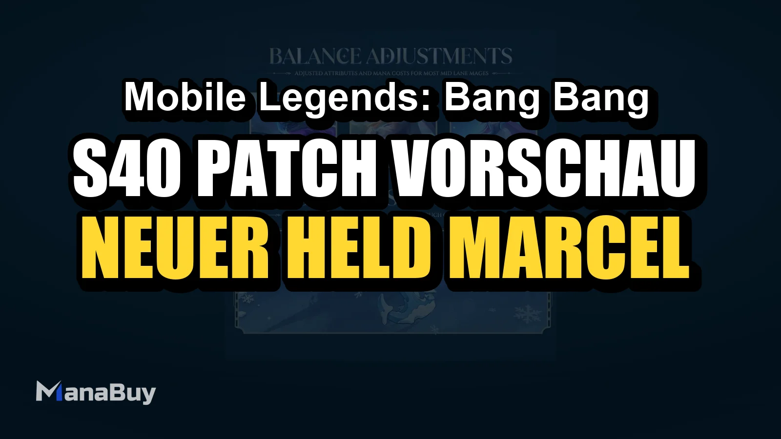 S40-Patch-Vorschau: Neuer Held Marcel, Balance-Anpassungen und der geheimnisvolle Hooks-Modus in Mobile Legends