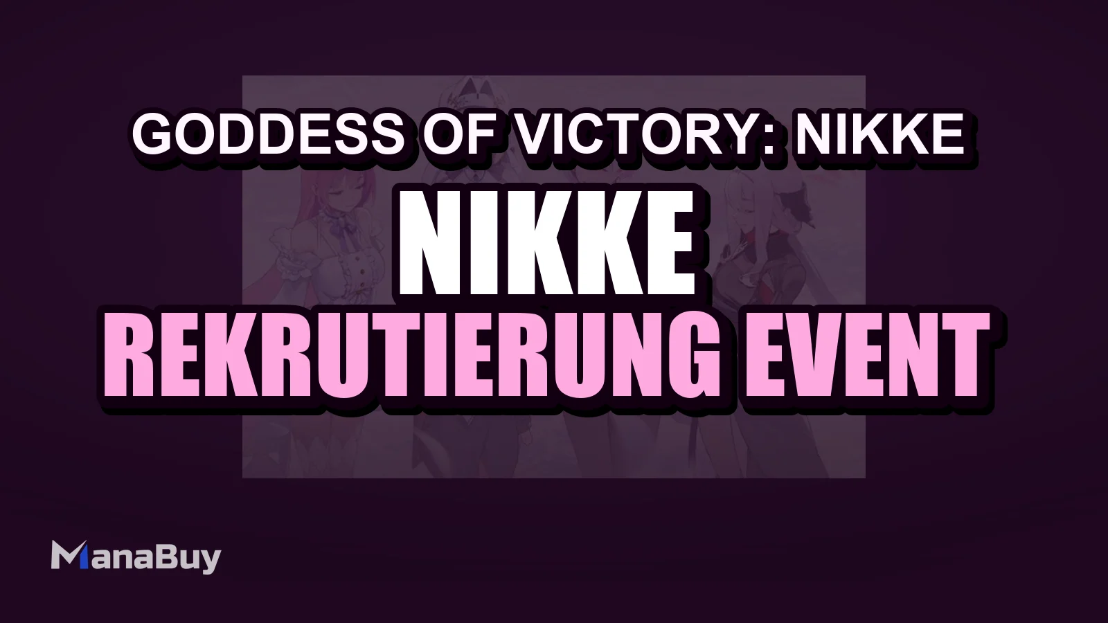 NIKKE Ressourcenplanungs-Guide: Rekrutierung, Event-Belohnungen und Edelstein-Prioritäten