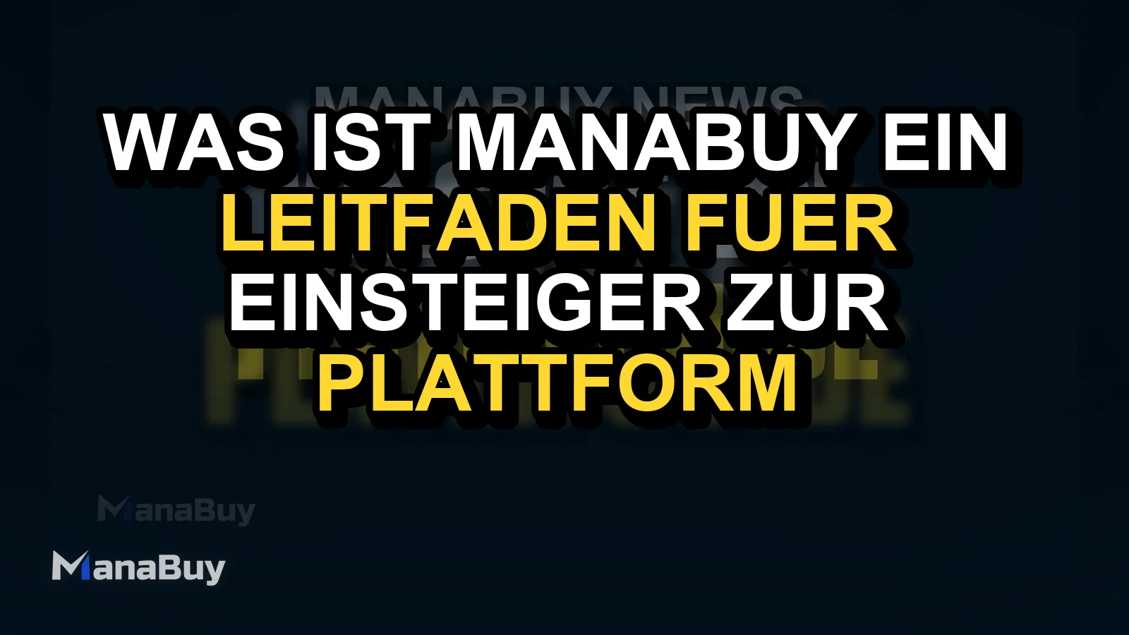 Was ist ManaBuy? Ein Leitfaden für Einsteiger zur Plattform