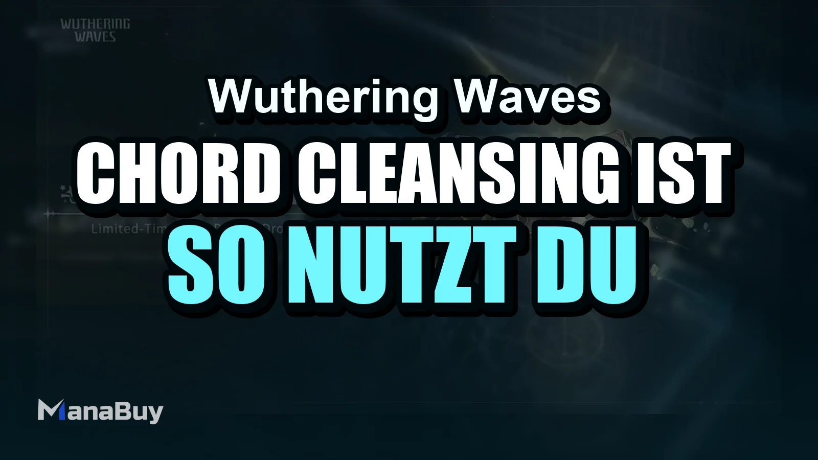 Chord Cleansing ist jetzt live in Wuthering Waves: So nutzt du deine täglichen doppelten Belohnungen effizient