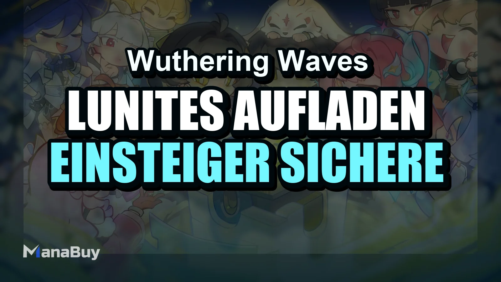 Wuthering Waves Lunites aufladen: Einsteiger-Guide für sichere Käufe