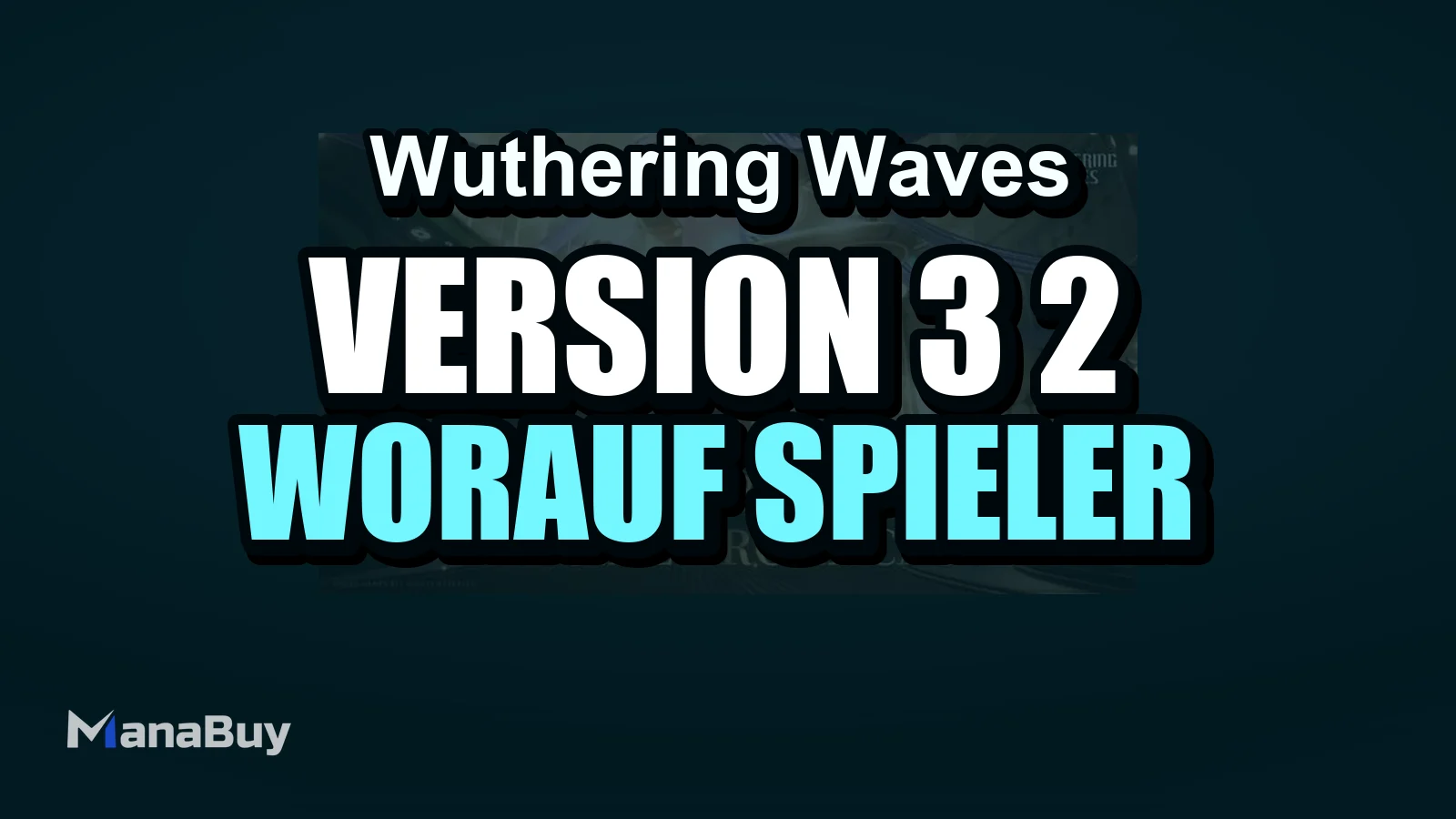 Wuthering Waves Version 3.2 Vorschau-Livestream startet heute Abend: Worauf Spieler achten sollten und wie man sich vorbereitet