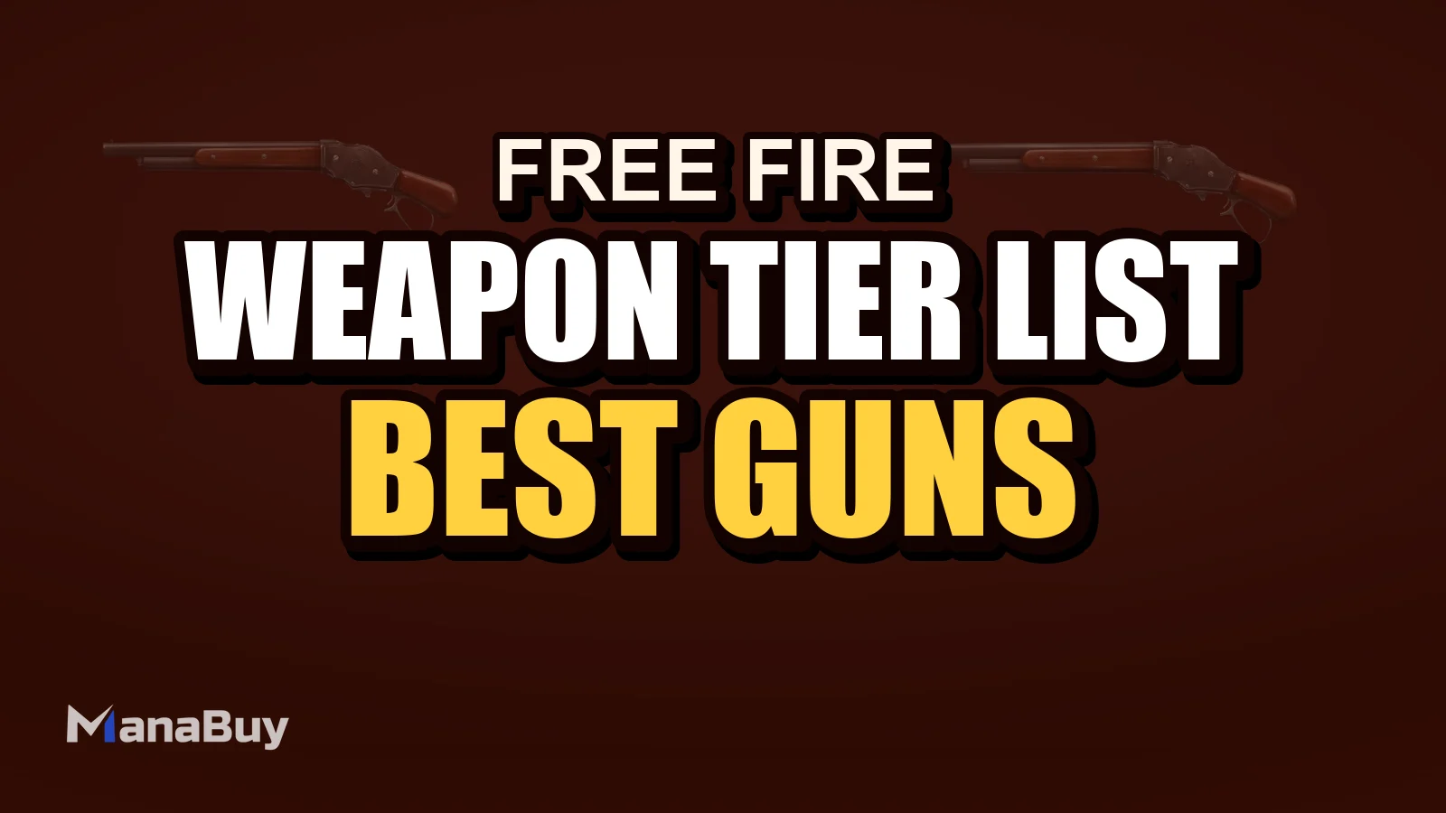 Free Fire Weapon Tier List: Best Guns for Ranked and Clash Squad