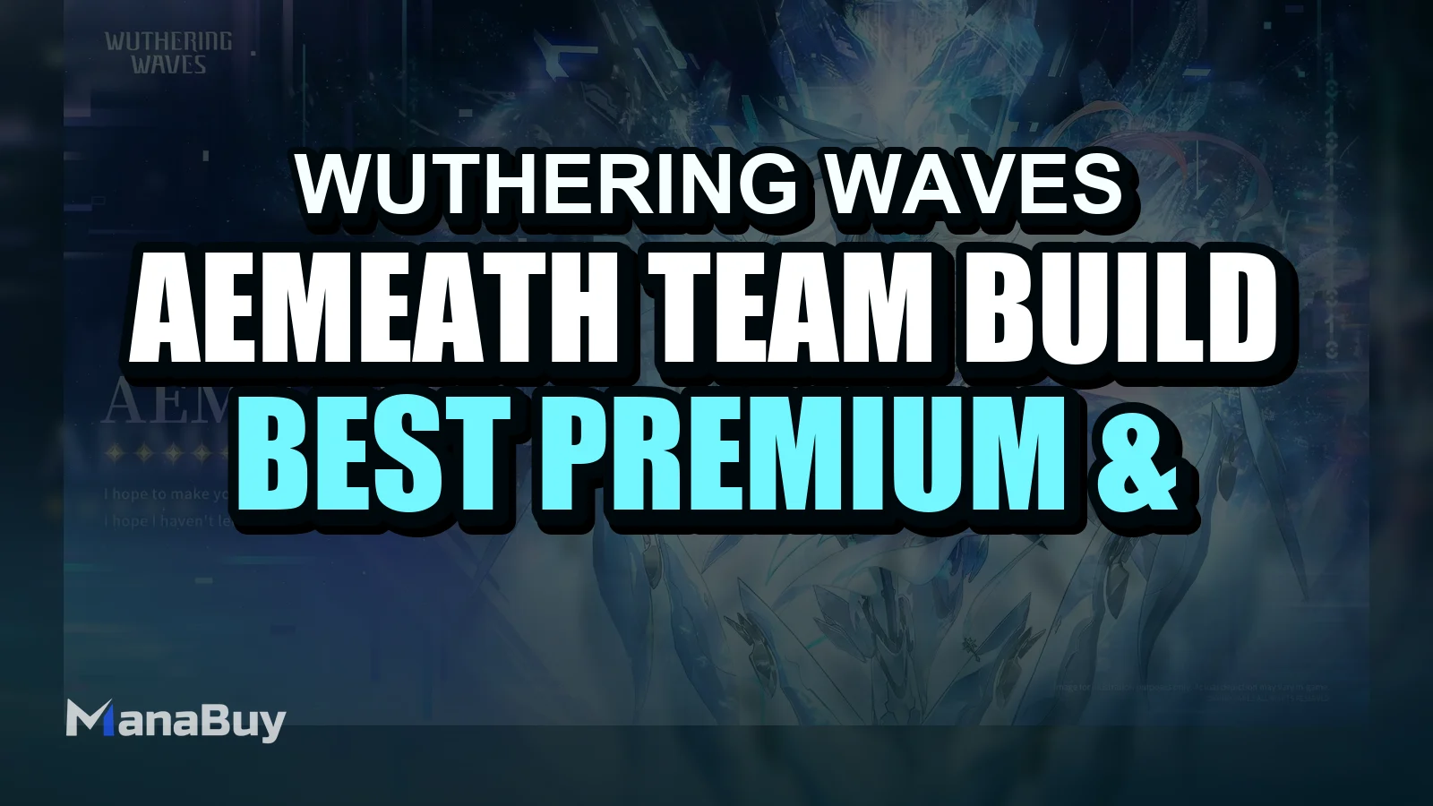 Aemeath Team Build Guide: Best Premium & F2P Comps | WuWa 3.1