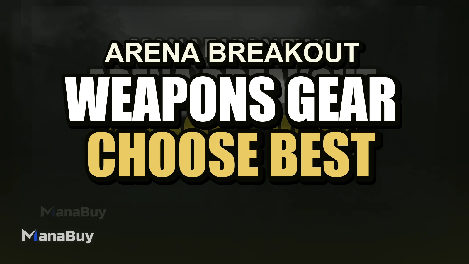 Arena Breakout Weapons and Gear Guide: Choose the Best Equipment for Your Playstyle