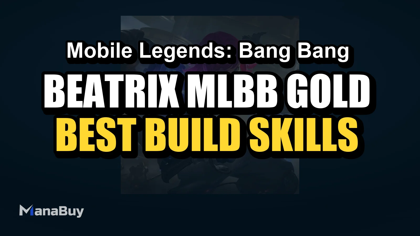 Beatrix MLBB Gold Lane Guide: Best Build, Skills, Counters, and Tips