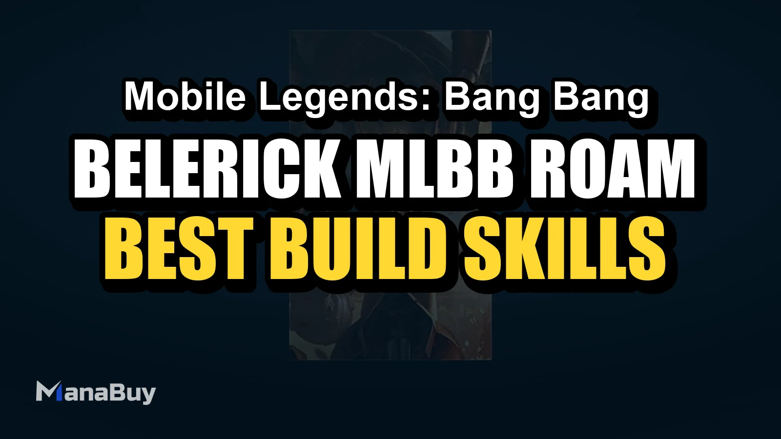 Belerick MLBB Roam Guide: Best Build, Emblem, Skills, Combos, and Counters
