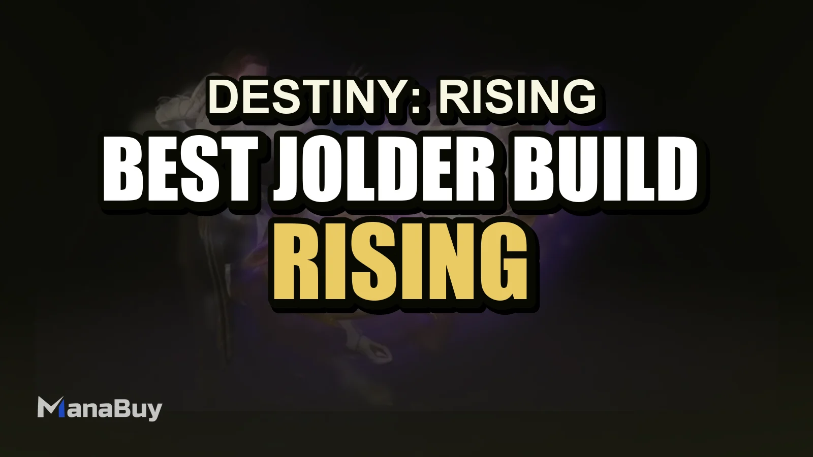 Best Jolder Build in Destiny: Rising