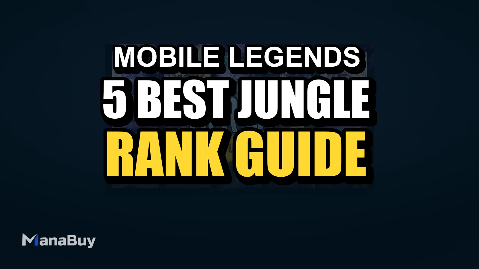 The 5 Best Jungle Heroes to Solo Rank Up in MLBB