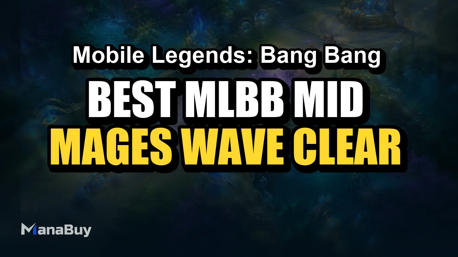 Best MLBB Mid Lane Heroes: Mages, Wave Clear and Rotation Tips
