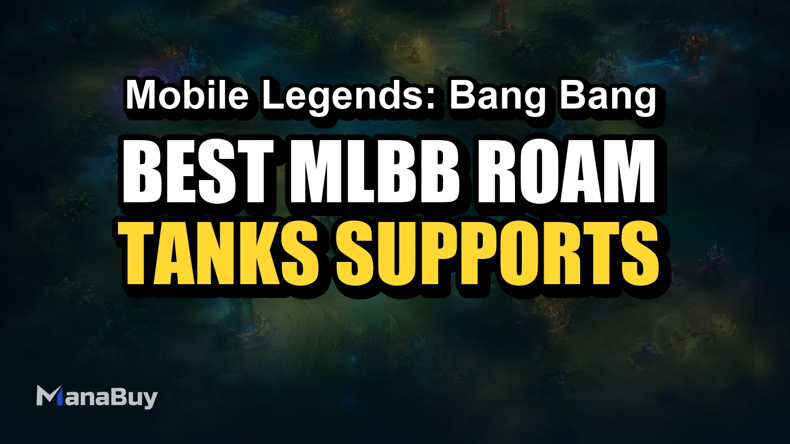Best MLBB Roam Heroes: Tanks, Supports and Engage Picks