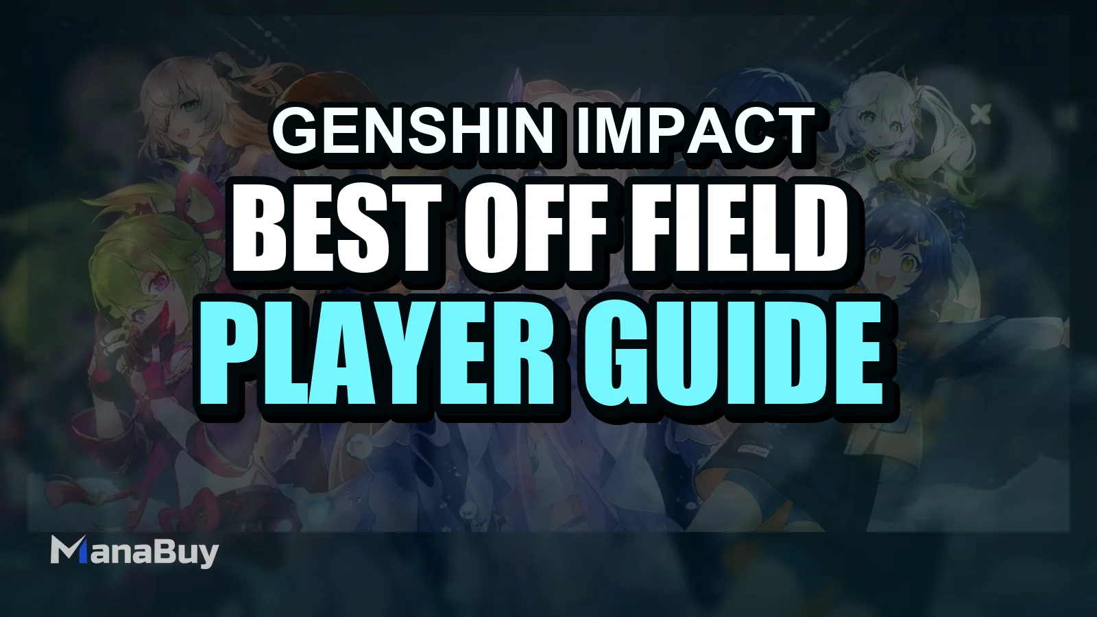 Best Off-Field Sub-DPS in Genshin Impact (All Elements)