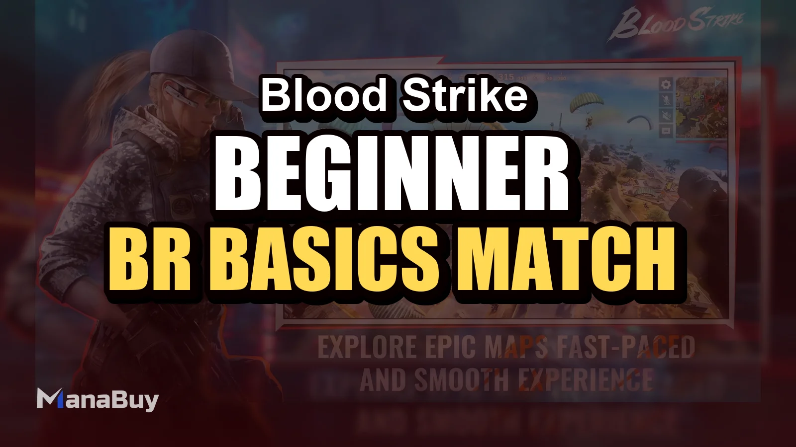 Blood Strike Beginner Guide: BR Basics, Match Flow, and Core Survival Tips
