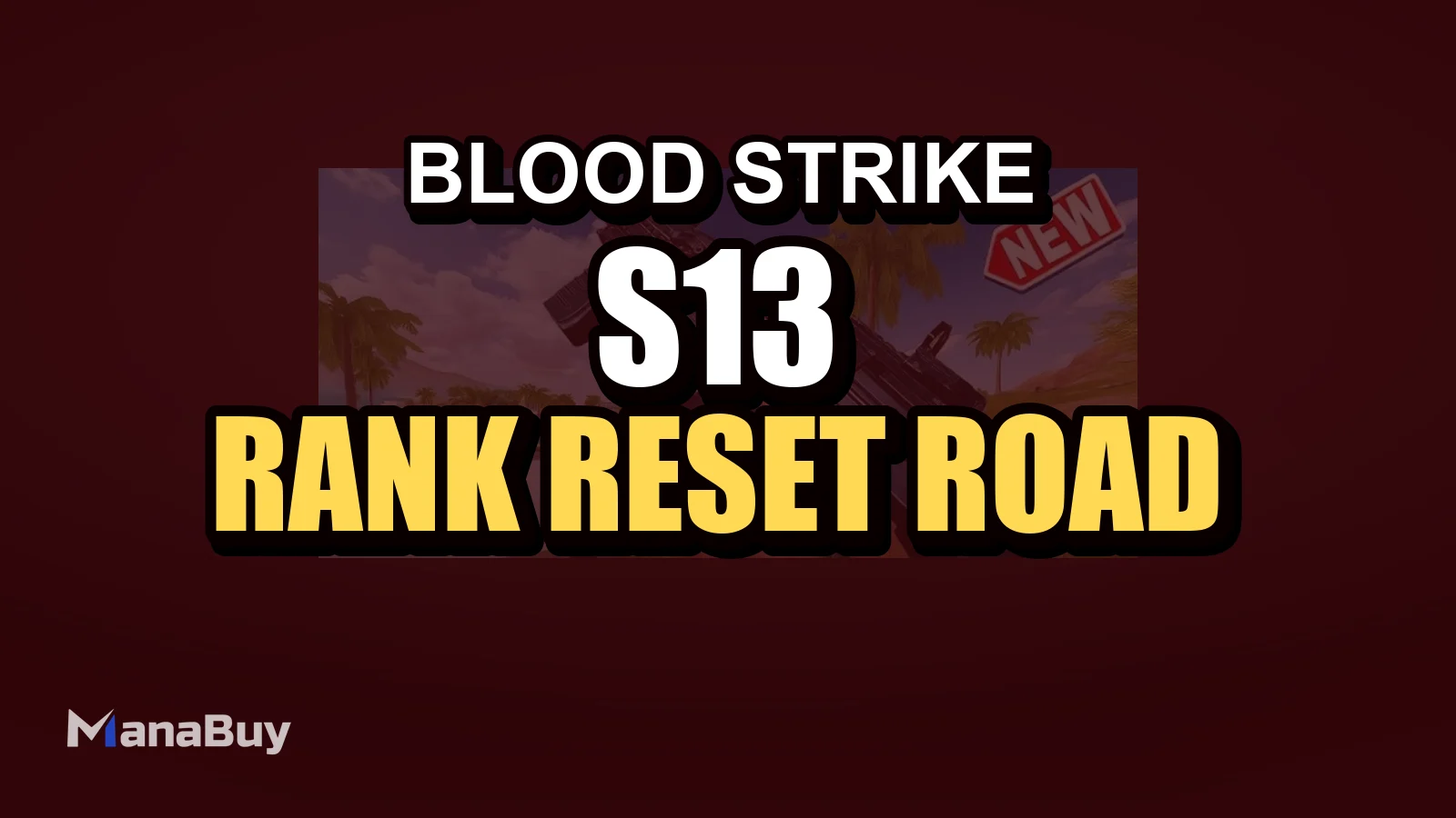 Blood Strike S13 Guide: Rank Reset, Road to Mythic, MP7, and Economy Changes