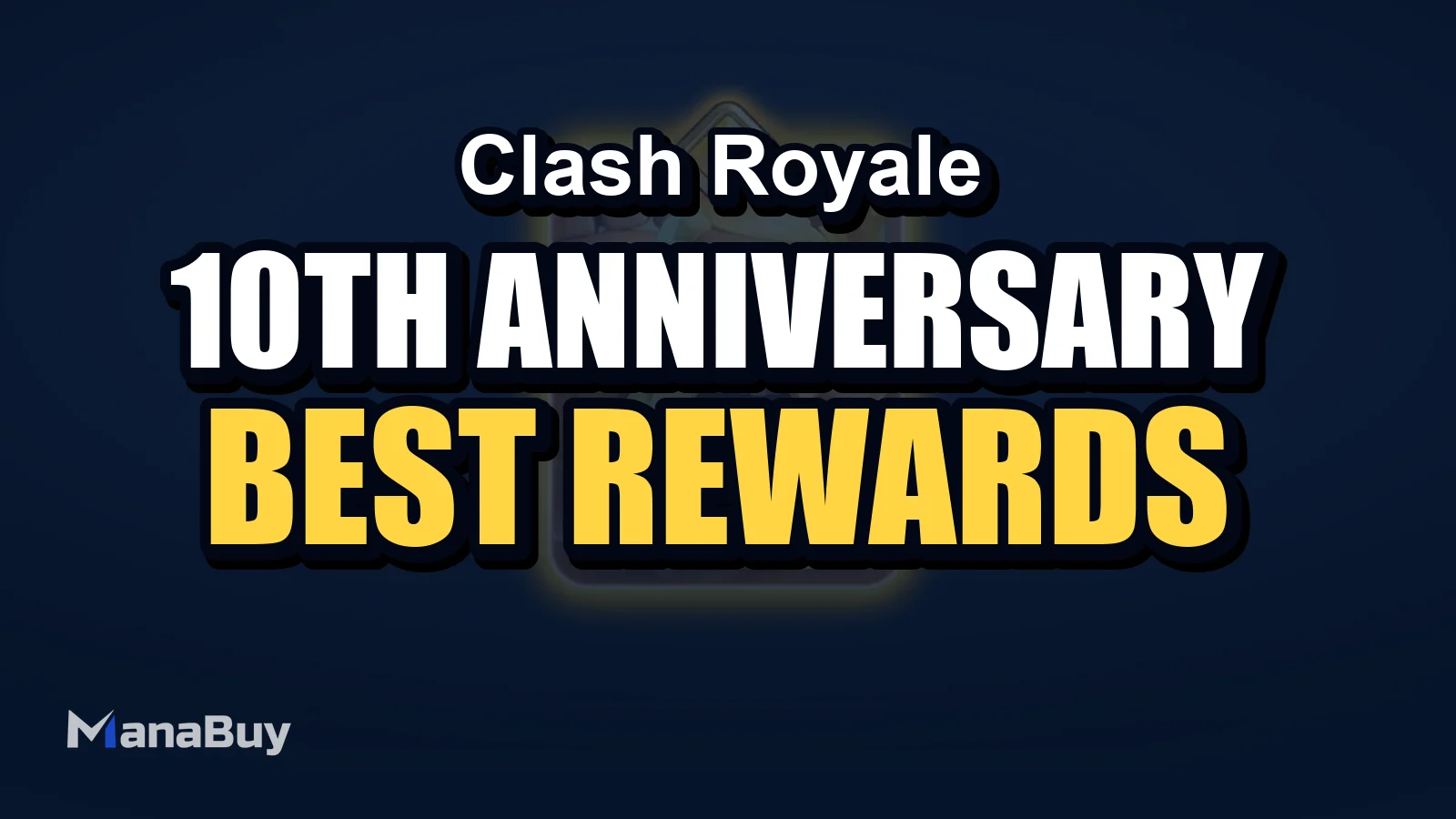 Clash Royale 10th Anniversary Event Guide: Best Rewards and Priorities