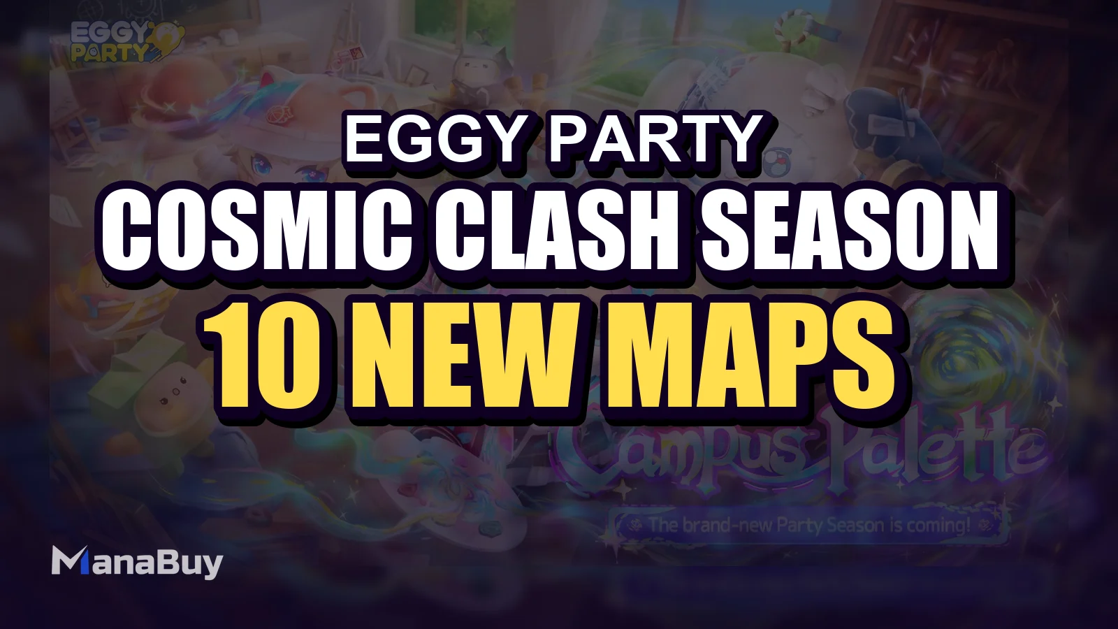 Eggy Party "Cosmic Clash" Season: 10 New Maps & Obstacles You Have to Try