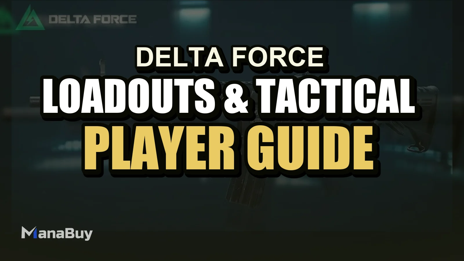 Loadouts & Tactical Boosts to Elevate Your Delta Force Experience