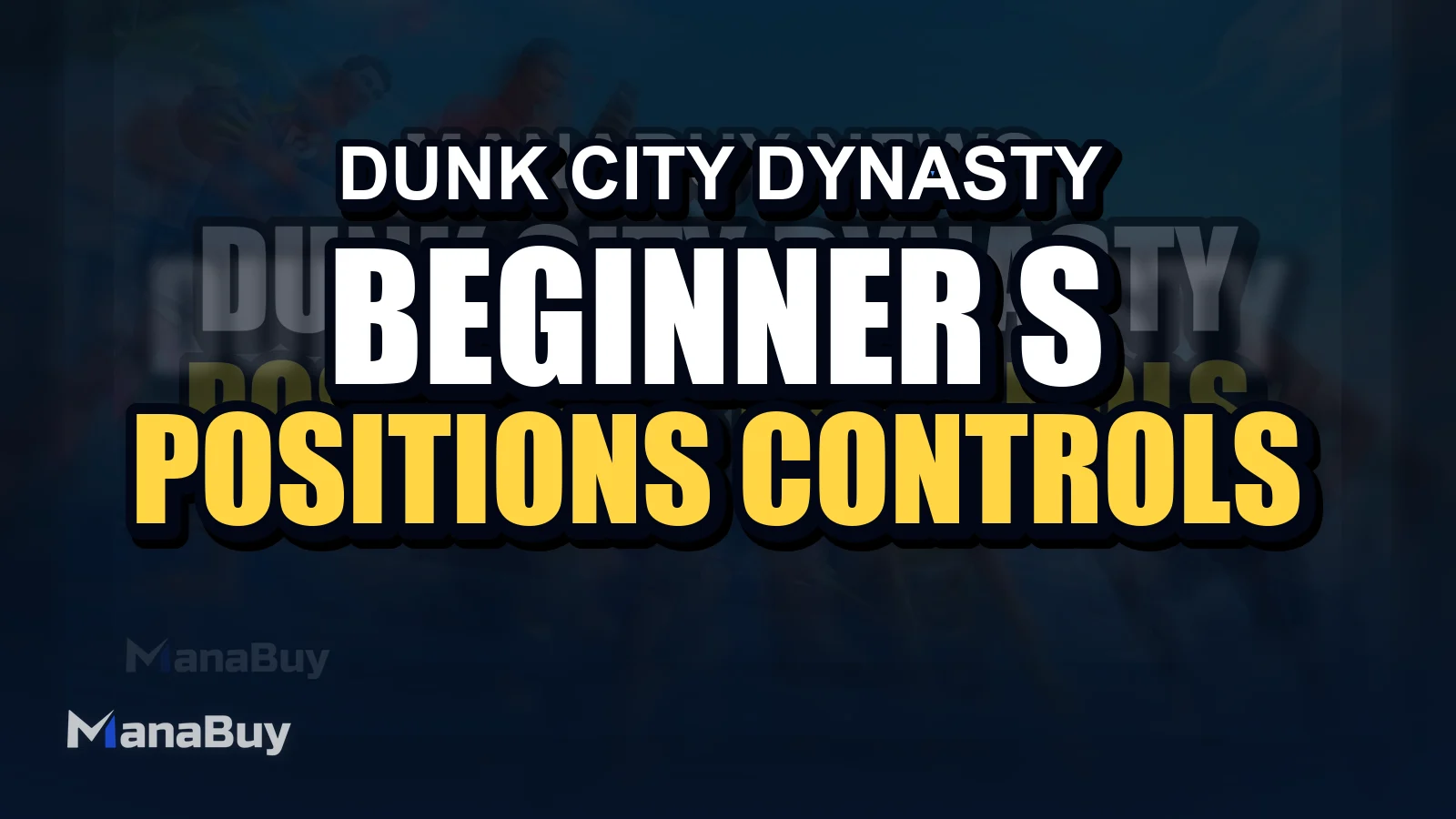 Dunk City Dynasty Beginner’s Guide: Positions, Controls & Best 3v3 Lineups