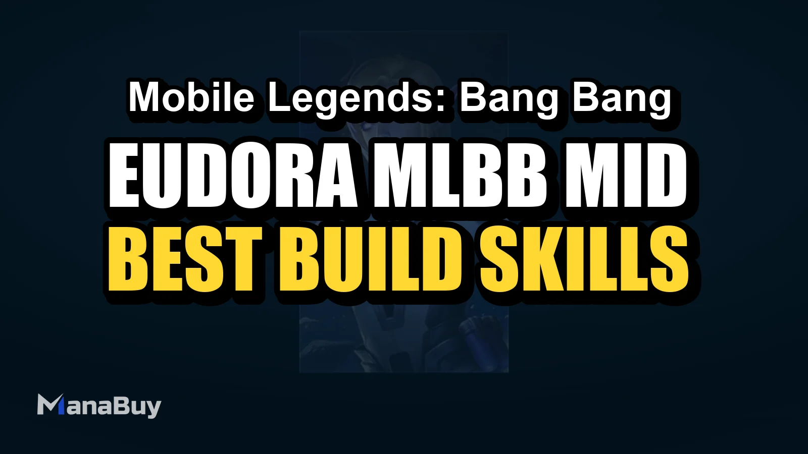 Eudora MLBB Mid Lane Guide: Best Build, Skills, Counters, and Tips