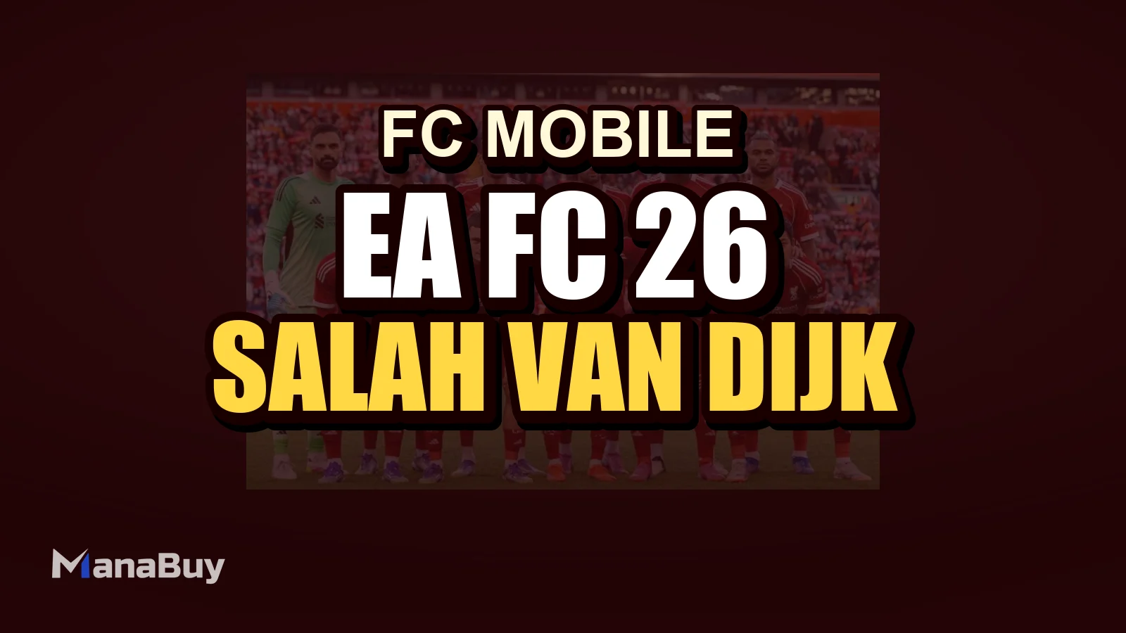 EA FC 26 Liverpool Ratings Leak: Salah, Van Dijk & Alisson Shine