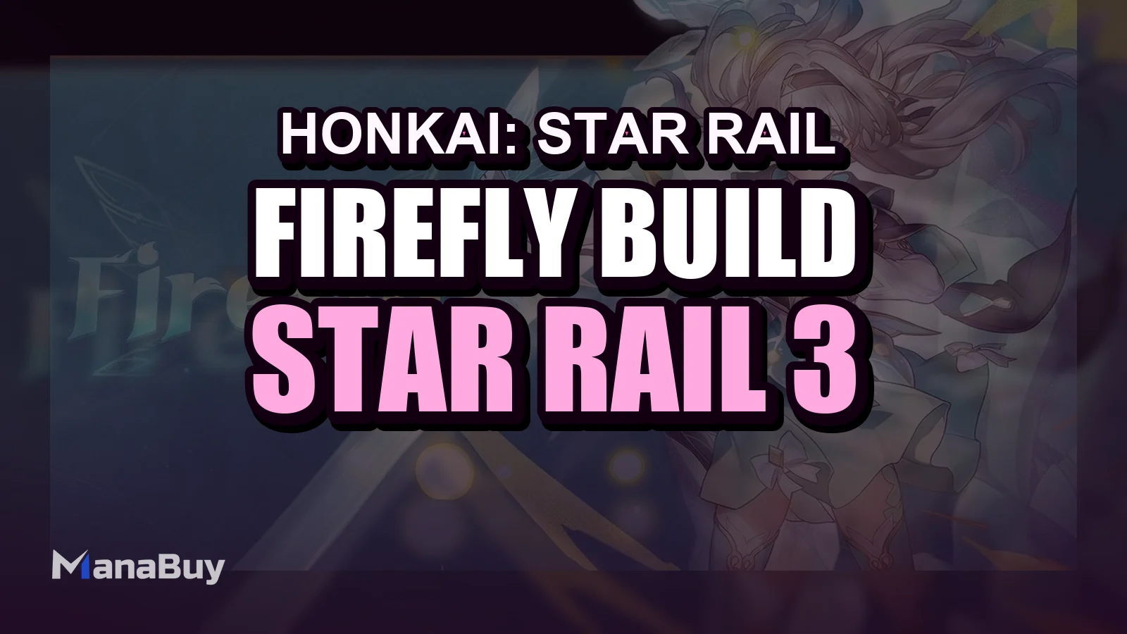 Firefly Build Guide for Honkai: Star Rail 3.8 - Light Cones and Teams