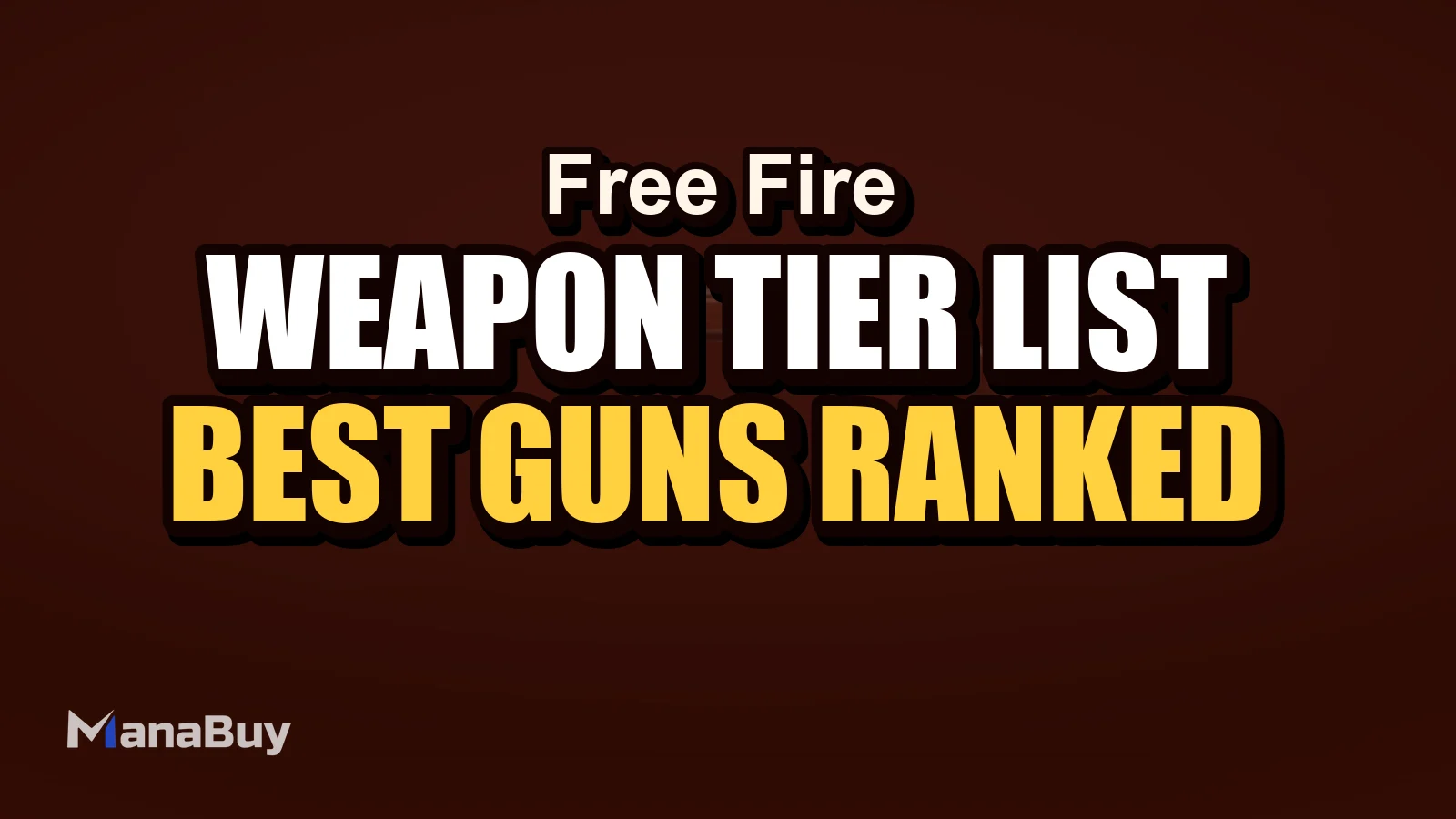 Free Fire Weapon Tier List: Best Guns for Ranked and Clash Squad